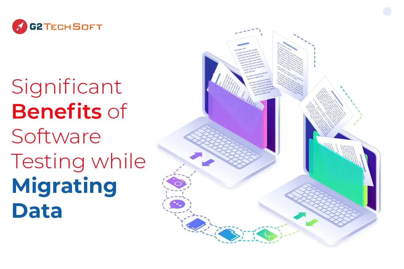 Know the benefits of software testing while migrating data